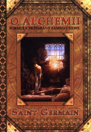 O Alchemii Formuły Przemiany Samego Siebie. - Germain Saint [KSIĄŻKA]