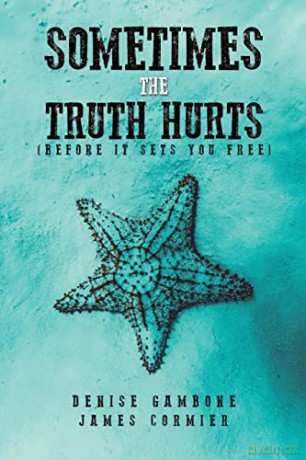 Sometimes The Truth Hurts Before It Sets - Denise Gambone [KSIĄŻKA]