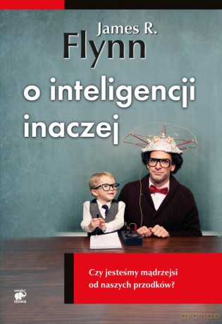 O Inteligencji Inaczej - Flynn J.R. [KSIĄŻKA]