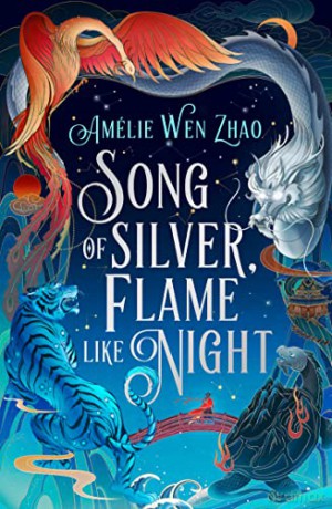 Song Of Silver Flame Like Night - Amelie Wen Zhao [KSIĄŻKA]