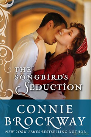 Songbirds Seduction - Connie Brockway [KSIĄŻKA]