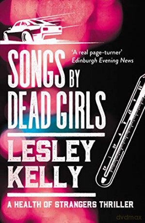 Songs By Dead Girls - Lesley Kelly [KSIĄŻKA]