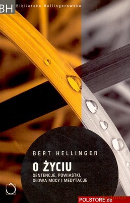 O Życiu - Hellinger B. [KSIĄŻKA]