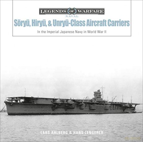 Soryu Hiryu And Unryu-Class Aircraft - Lars Ahlberg [KSIĄŻKA]