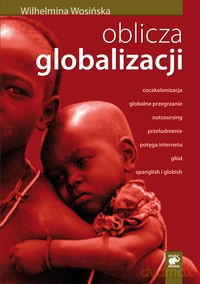 Oblicza Globalizacji - Wosińska Wilhelmina [KSIĄŻKA]