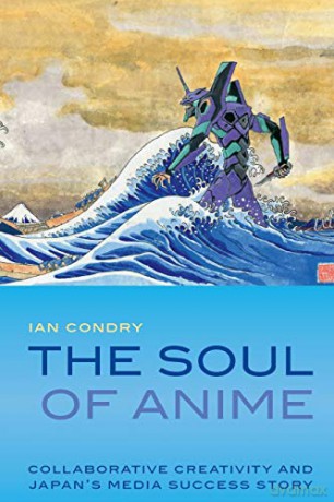 Soul Of Anime - Ian Condry [KSIĄŻKA]