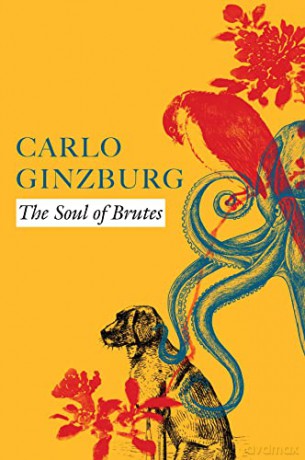 Soul Of Brutes - Carlo Ginzburg [KSIĄŻKA]