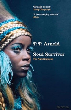 Soul Survivor The Autobiography - P P Arnold [KSIĄŻKA]