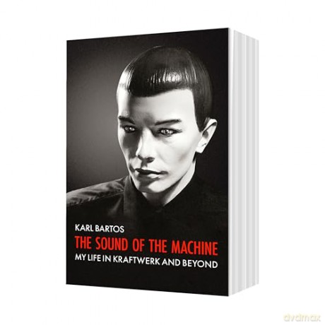 Sound Of The Machine - Karl Bartos [KSIĄŻKA]