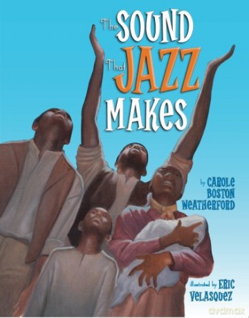 Sound That Jazz Makes - Carole Weatherford [KSIĄŻKA]