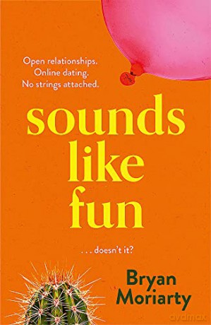 Sounds Like Fun - Bryan Moriarty [KSIĄŻKA]