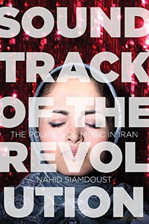 Soundtrack Of The Revolution - Nahid Siamdoust [KSIĄŻKA]