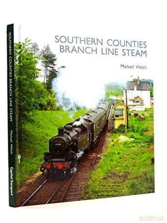 Southern Counties Branch Line Steam - Michael Welch [KSIĄŻKA]