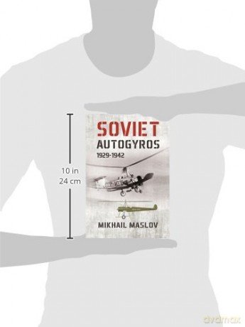 Soviet Autogyros - M Maslov [KSIĄŻKA]