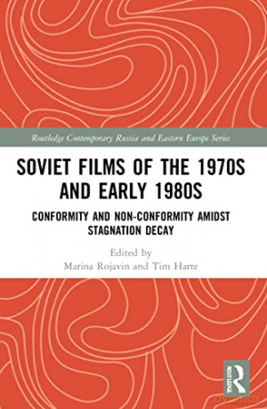 Soviet Films Of The 1970s And Early 1980 - Marina Rojavin [KSIĄŻKA]