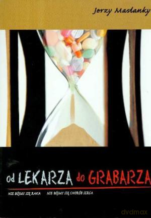 Od Lekarza Do Grabarza - Jerzy Maslanky [KSIĄŻKA]