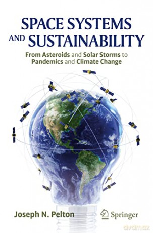 Space Systems And Sustainability - Pelton Joseph N. [KSIĄŻKA]