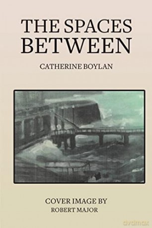 Spaces Between - Catherine Boylan [KSIĄŻKA]