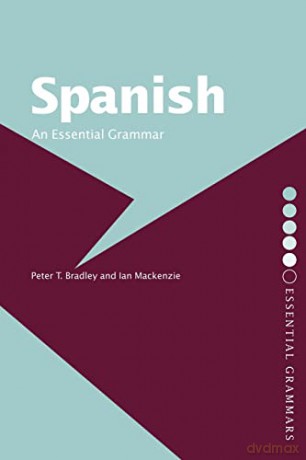 Spanish An Essential Grammar - Bradley [KSIĄŻKA]