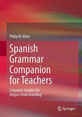 Spanish Grammar Companion For Teachers - Philip W. Klein [KSIĄŻKA]