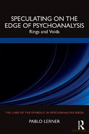 Speculating On The Edge Of Psychoanalysi - Pablo Lerner [KSIĄŻKA]