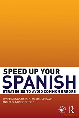 Speed Up Your Spanish - Javier Munoz-Basols [KSIĄŻKA]