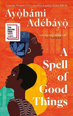 Spell Of Good Things - Ayobami Adebayo [KSIĄŻKA]