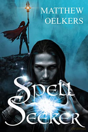 Spellseeker - Matthew J Oelkers [KSIĄŻKA]