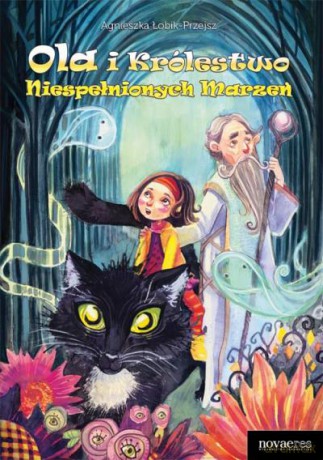 Ola i Królestwo Niespełnionych Marzeń - Łobik-Przejsz [KSIĄŻKA]