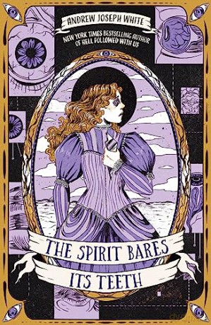 Spirit Bares Its Teeth - Andrew Joseph White [KSIĄŻKA]