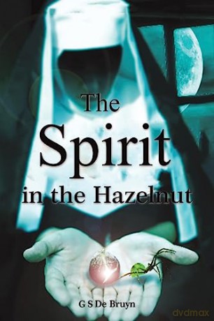Spirit In The Hazelnut - Guzelle De Bruyn [KSIĄŻKA]