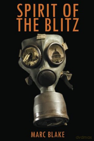Spirit Of The Blitz - Marc Blake [KSIĄŻKA]