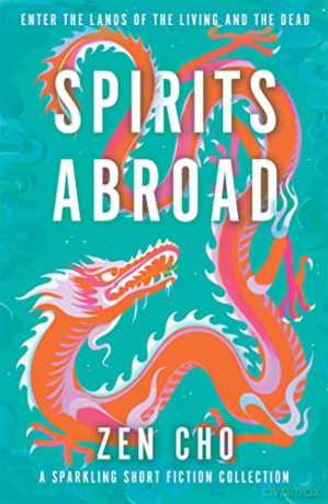 Spirits Abroad - Zen Cho [KSIĄŻKA]