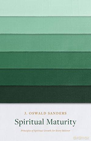 Spiritual Maturity: Principles Of Spiri0 - J Oswald Sanders [KSIĄŻKA]