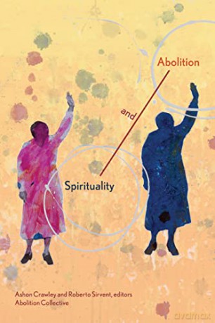 Spirituality And Abolition [KSIĄŻKA]
