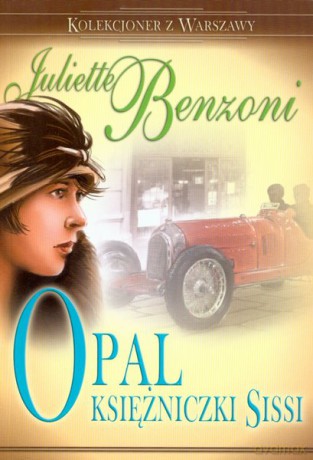 Opal Księżniczki - Juliett Benzoni [KSIĄŻKA]
