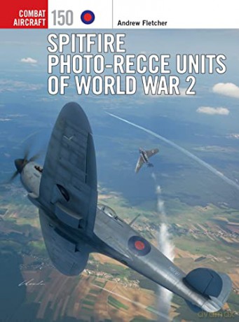 Spitfire Photo Recce Units Of World War2 - Andrew Fletcher [KSIĄŻKA]