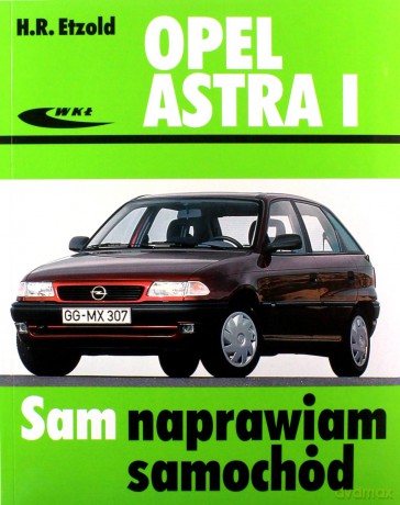 Opel Astra I Sam Naprawiam Samochód - Etzold [KSIĄŻKA]