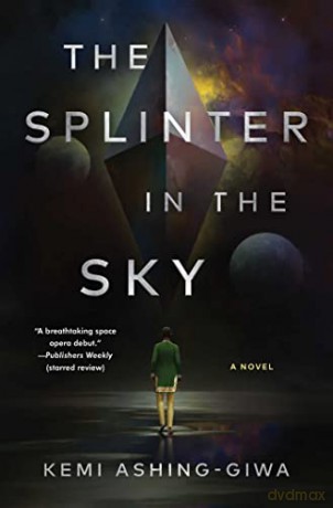 Splinter In The Sky - Kemi Ashing-Giwa [KSIĄŻKA]