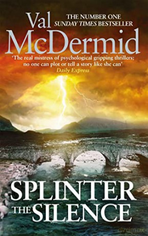 Splinter The Silence - Val Mcdermid [KSIĄŻKA]