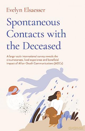 Spontaneous Contacts With The Deceased - Evelyn Elsaesser [KSIĄŻKA]