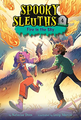Spooky Sleuths 4 Fire In The Sky - Natasha Deen [KSIĄŻKA]
