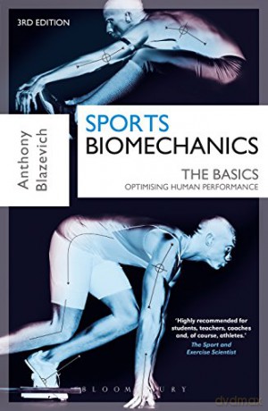 Sports Biomechanics Basics - Anthony J Blazevich [KSIĄŻKA]