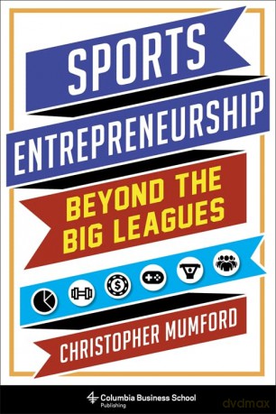 Sports Entrepreneurship - Christopher Mumford [KSIĄŻKA]