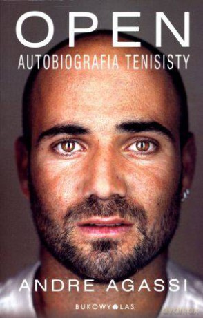 Open Autobiografia Tenisisty - Agassi Andre [KSIĄŻKA]