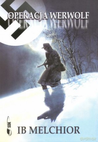 Operacja Werwolf - Melchior Ib [KSIĄŻKA]