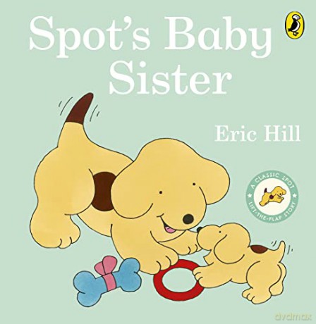 Spots Baby Sister - Eric Hill [KSIĄŻKA]