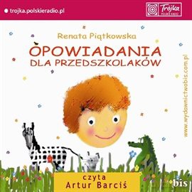 Opowiadania Dla Przedszkolaków Mp3 - Piątkowska R. [KSIĄŻKA]