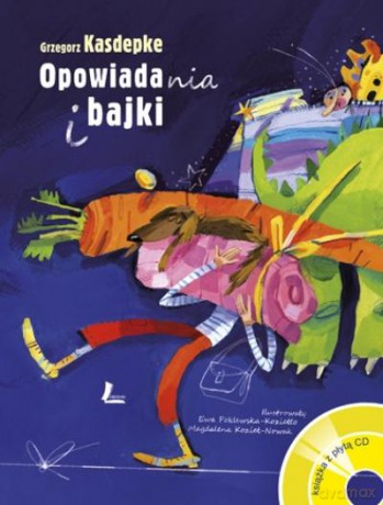 Opowiadania I Bajki + Cd - Kasdepke Grzegorz [KSIĄŻKA]