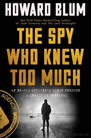 Spy Who Knew Too Much The - Howard Blum [KSIĄŻKA]